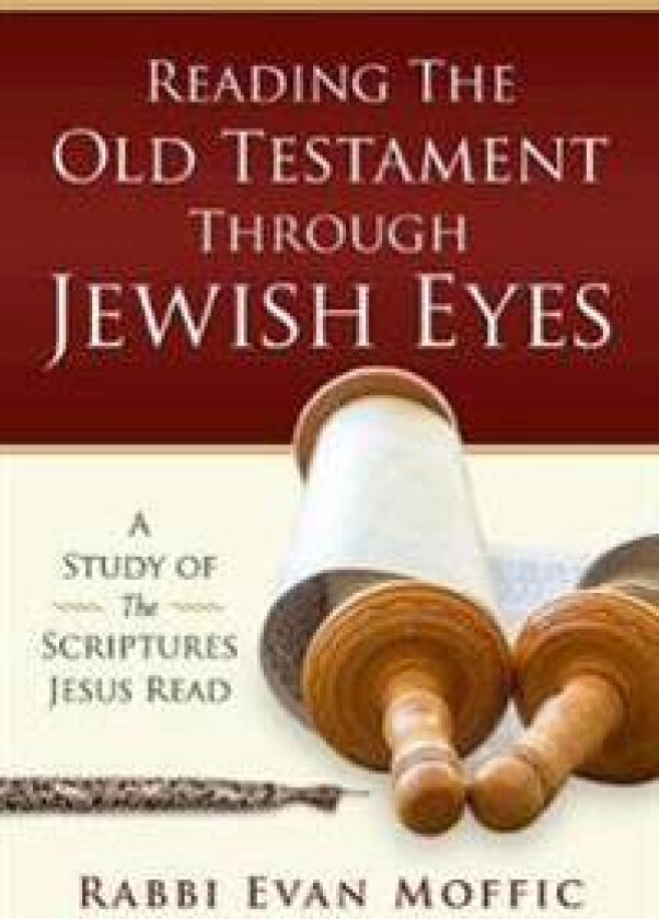 Reading the Old Testament Through Jewish Eyes