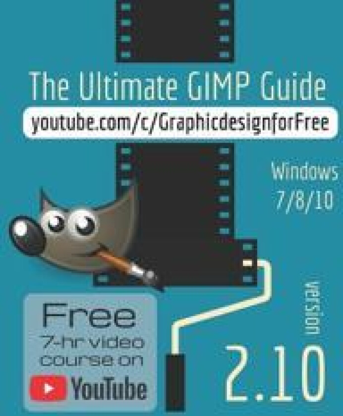 The Ultimate GIMP 2.10 Guide