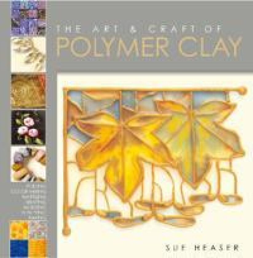 The Art & Craft of Polymer Clay