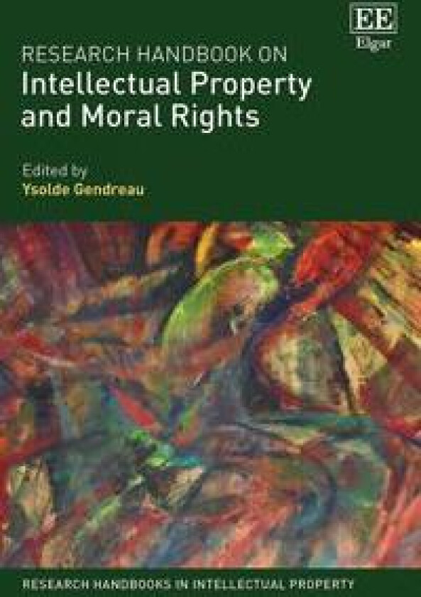 Research Handbook on Intellectual Property and Moral Rights