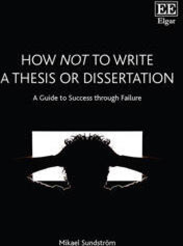 How Not to Write a Thesis or Dissertation