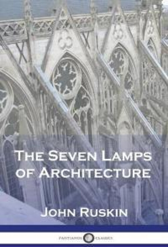 The seven lamps of architecture
