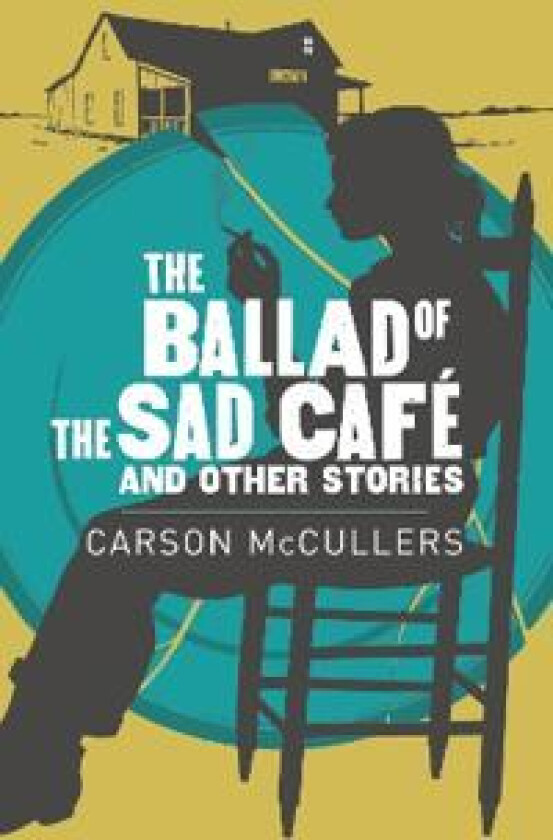 Ballad Of The Sad CafeOther Stories