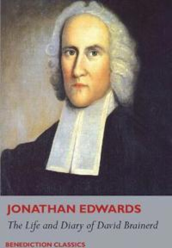 The Life and Diary of David Brainerd