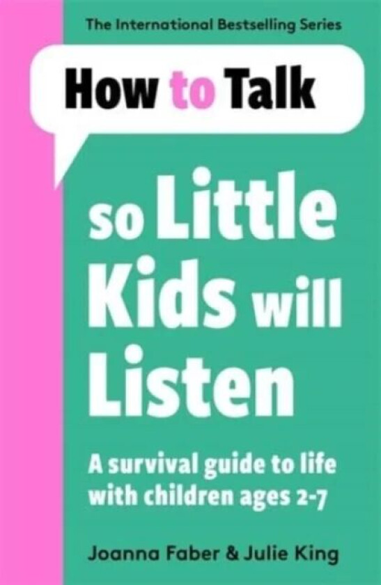 How To Talk So Little Kids Will Listen av Joanna Faber, Julie King