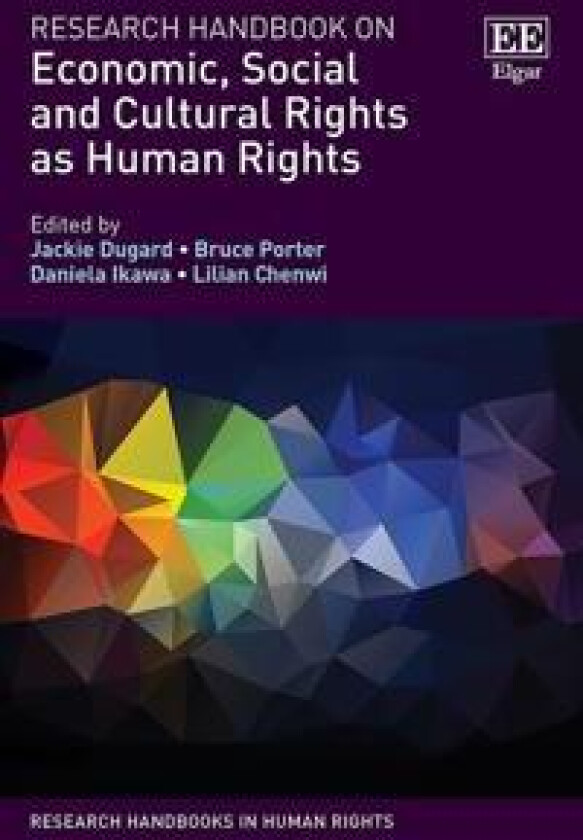 Research Handbook on Economic, Social and Cultural Rights as Human Rights