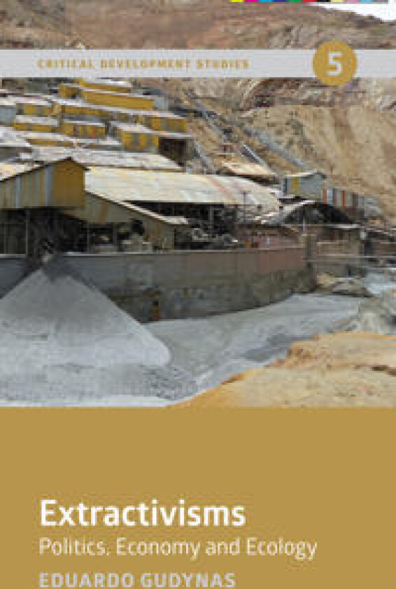 Extractivisms - Gudynas, Eduardo