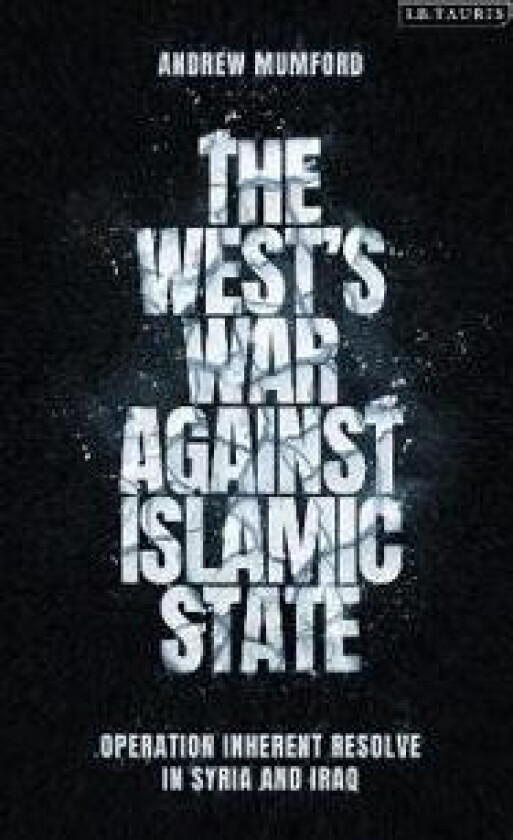 The West’s War Against Islamic State