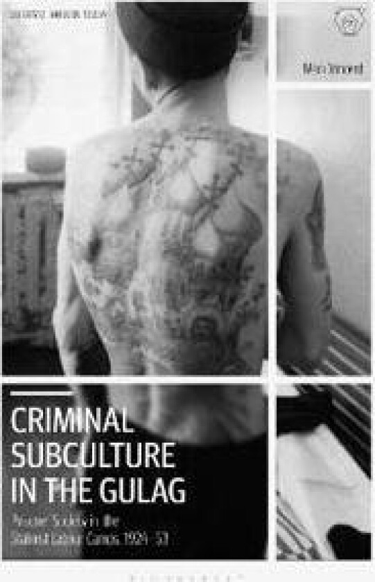 Criminal Subculture in the Gulag