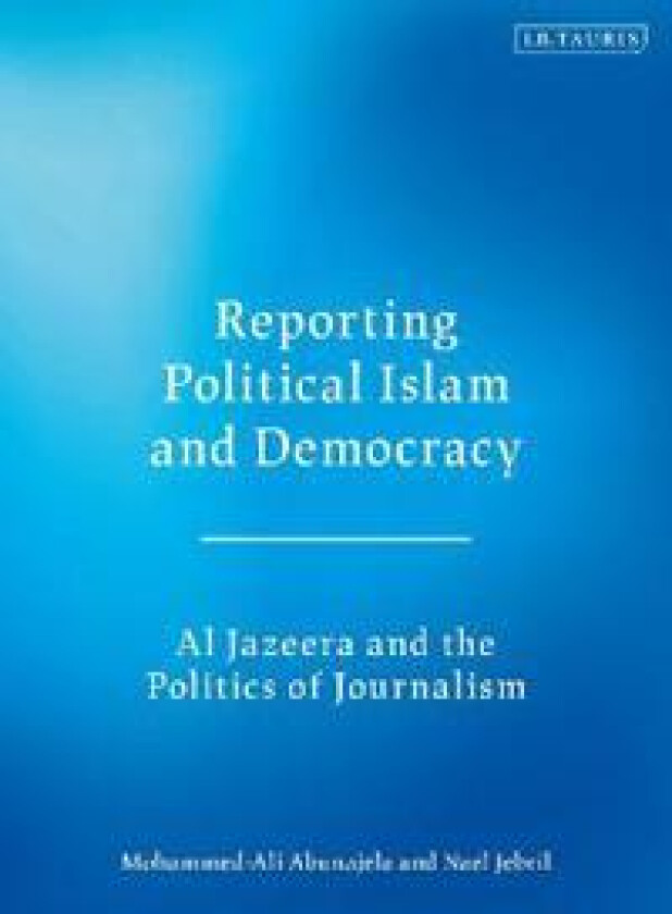 Reporting Political Islam and Democracy