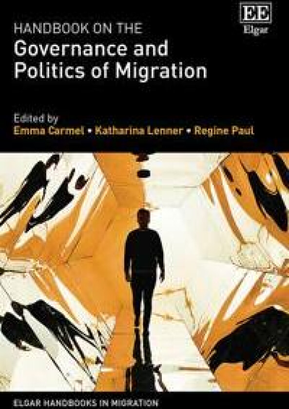 Handbook on the Governance and Politics of Migration