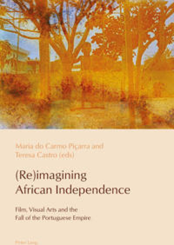 (Re)imagining African Independence