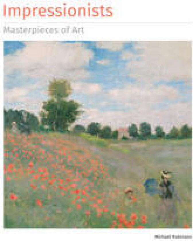 Impressionists Masterpieces of Art