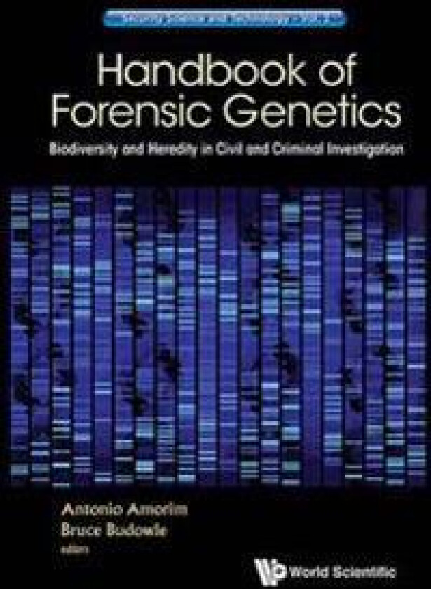 Handbook Of Forensic Genetics: Biodiversity And Heredity In Civil And Criminal Investigation