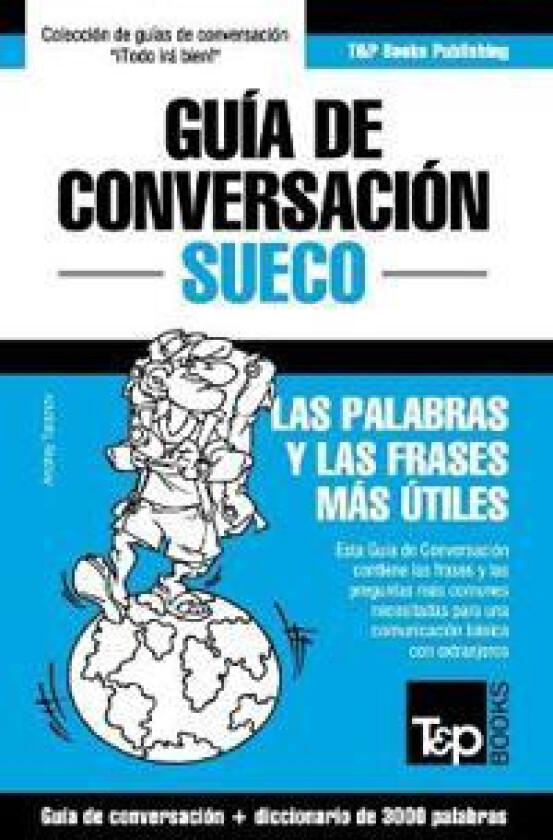 Guía de Conversación Español-Sueco y vocabulario temático de 3000 palabras
