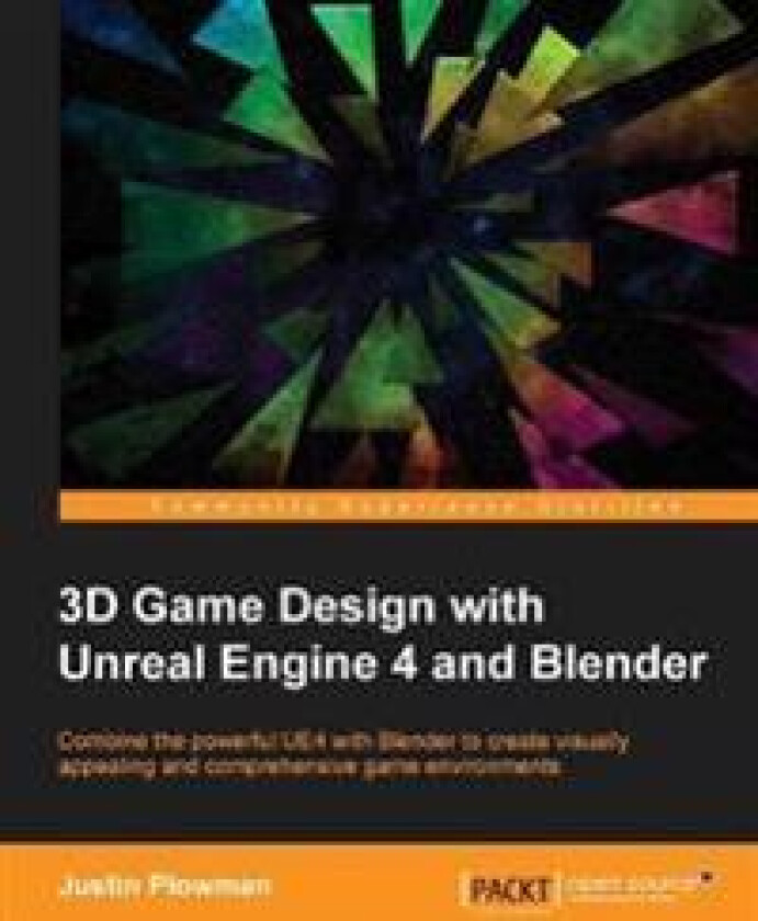 3D Game Design with Unreal Engine 4 and Blender