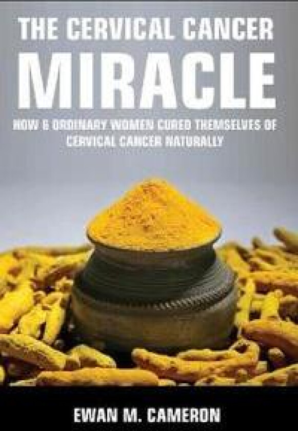 The Cervical Cancer Miracle