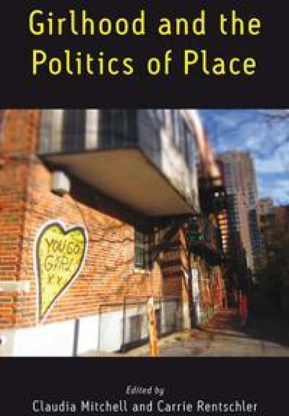 Girlhood and the Politics of Place