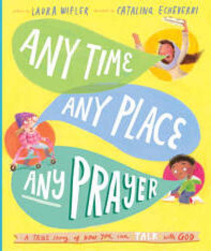 Any Time, Any Place, Any Prayer Storybook