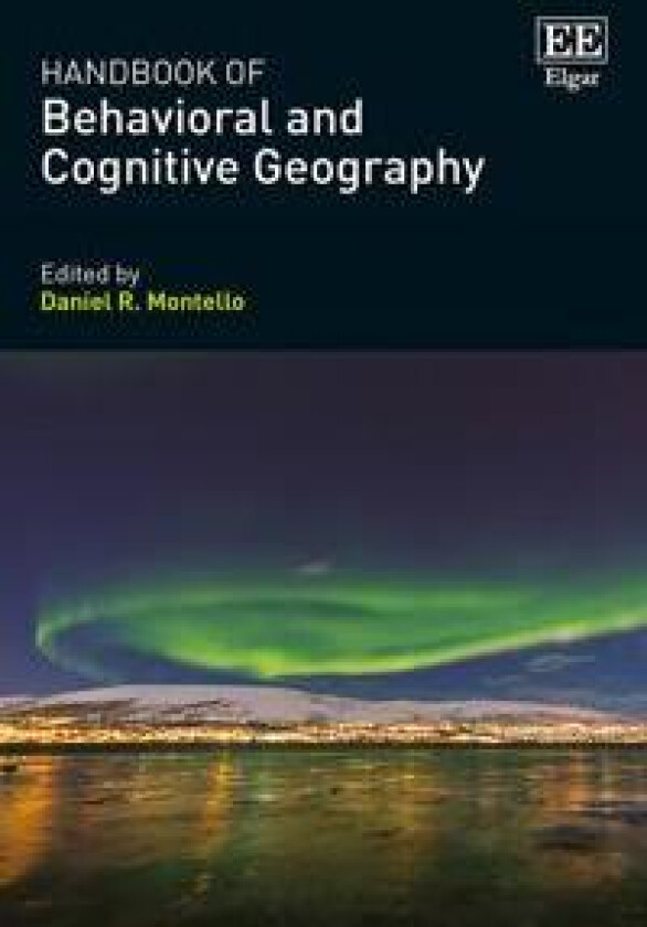 Handbook of Behavioral and Cognitive Geography