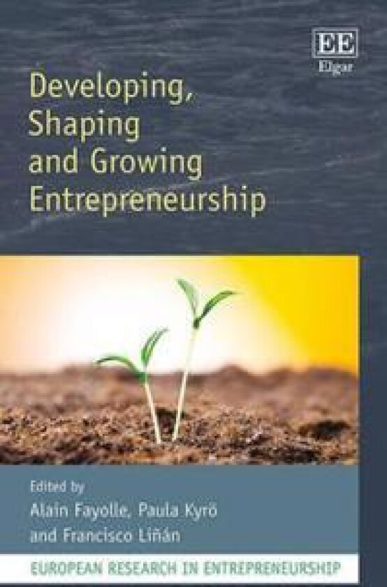 Developing, Shaping and Growing Entrepreneurship