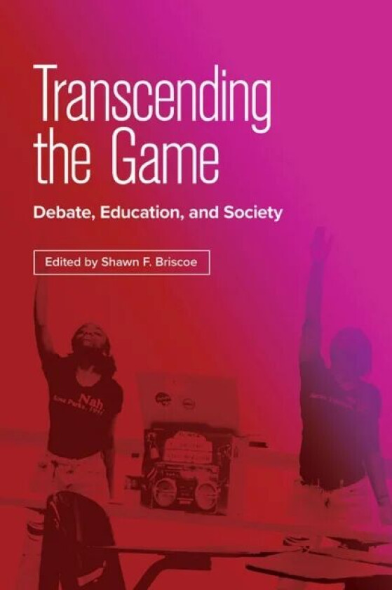 Transcending the Game av Alex Berry, Jamal Burns, Benjamin Collinger, Nya Fifer, Desiree Hill, Rashad Howard, Gina Iberri-Shea, Sean Luechtefeld, Maya