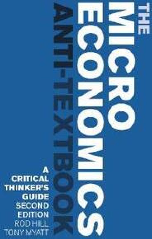 The Microeconomics Anti-Textbook