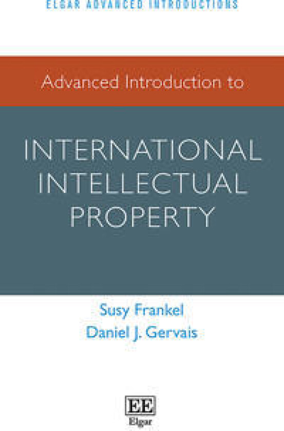 Advanced Introduction to International Intellectual Property