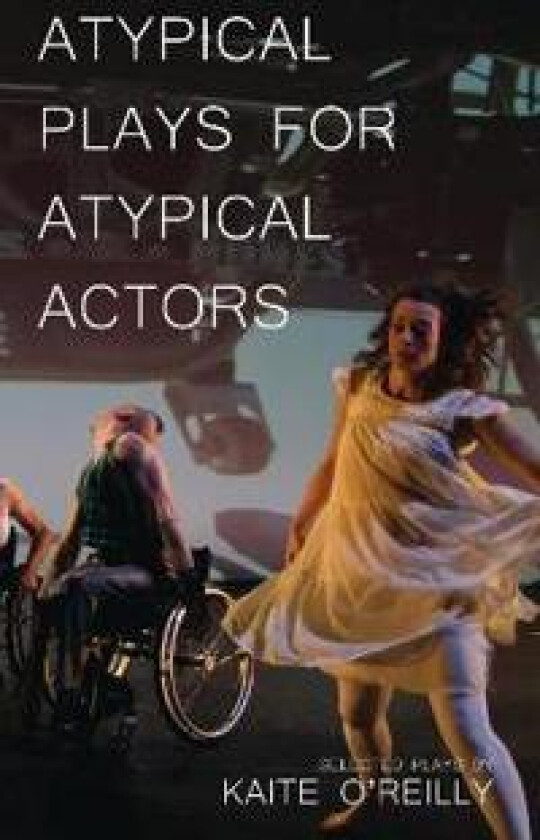 Atypical Plays for Atypical Actors