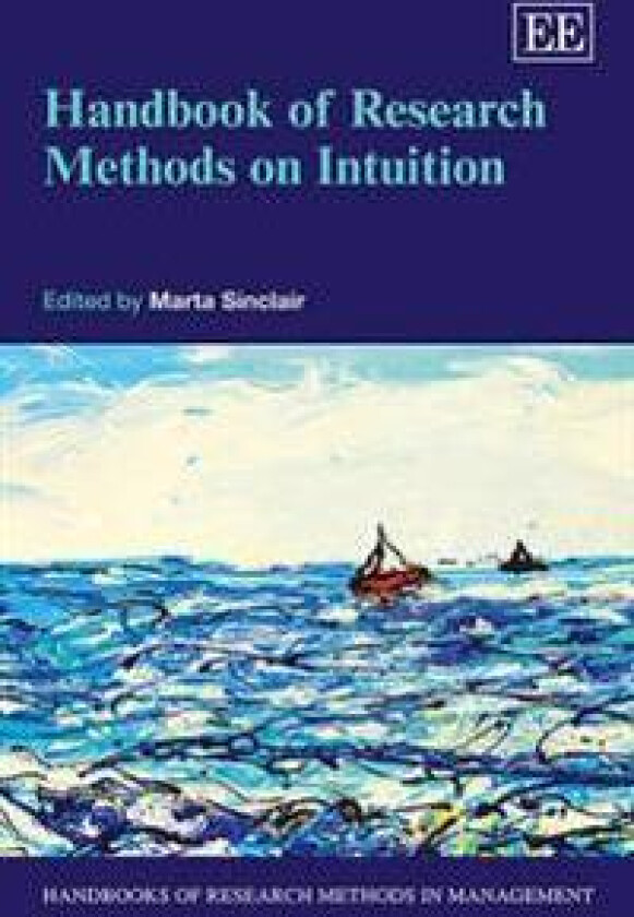 Handbook of Research Methods on Intuition