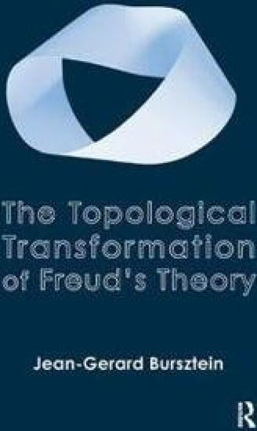 The Topological Transformation of Freud's Theory