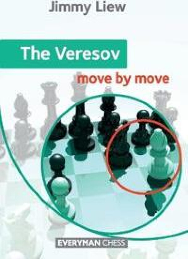 The Veresov: Move by Move