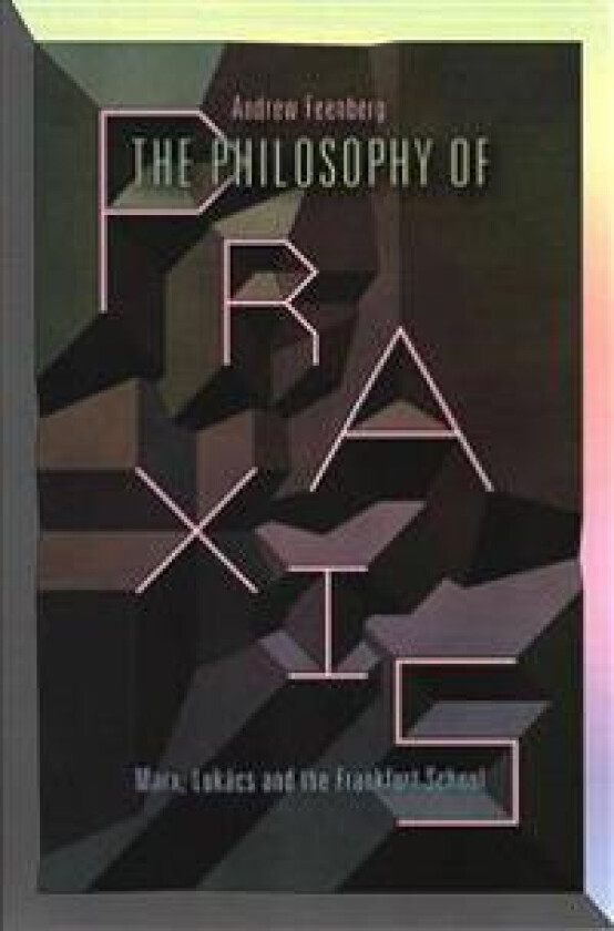 The Philosophy Of Praxis