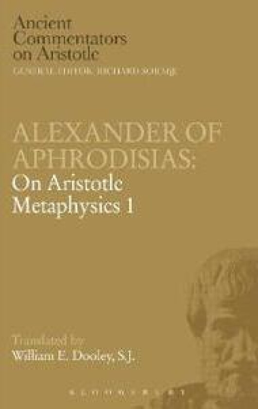 Alexander of Aphrodisias: On Aristotle Metaphysics 1