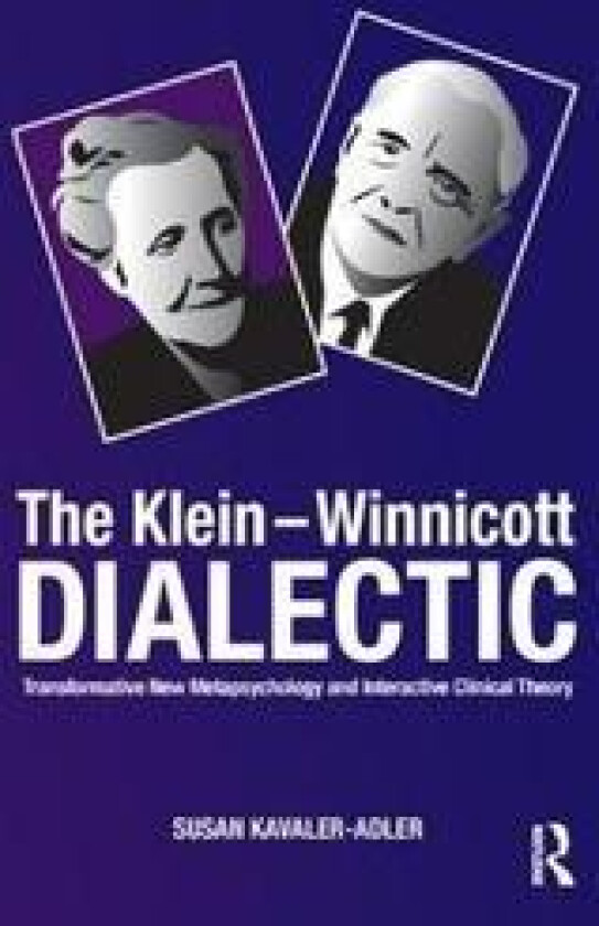 The Klein-Winnicott Dialectic