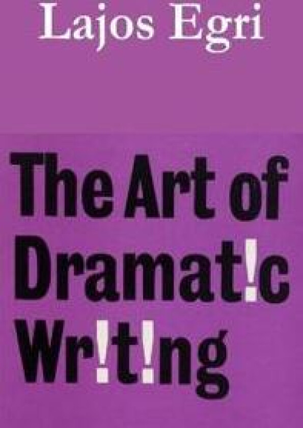 The Art of Dramatic Writing