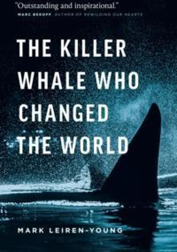 The Killer Whale Who Changed the World