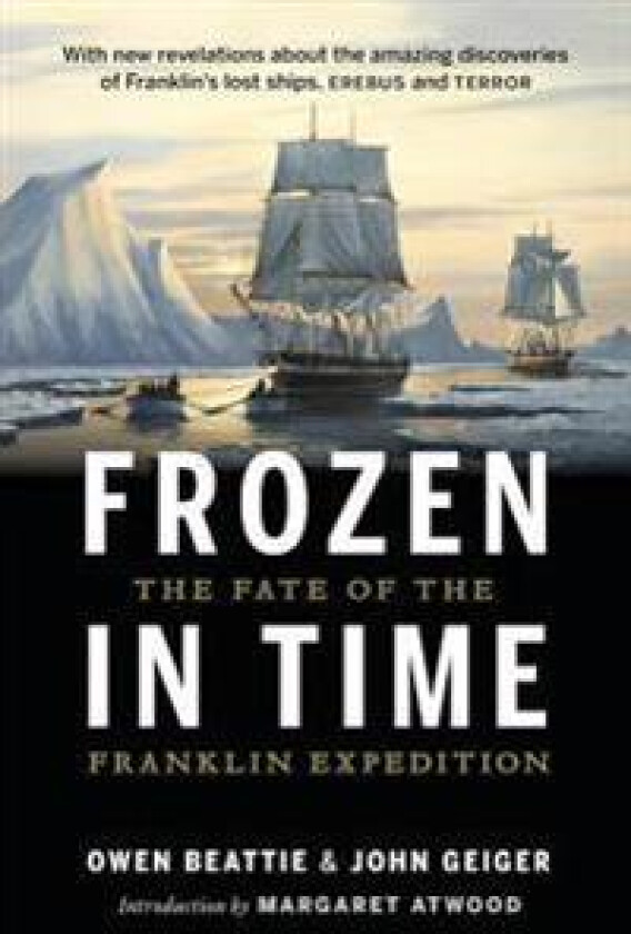 Frozen in Time: The Fate of the Franklin Expedition