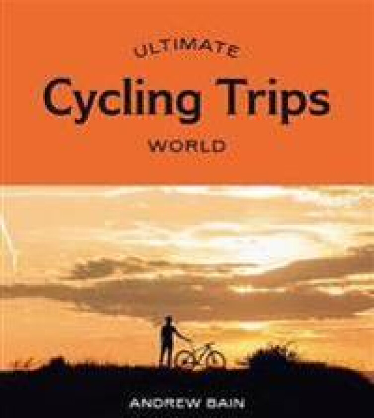 Ultimate Cycling Trips: World