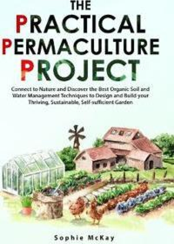 The Practical Permaculture Project
