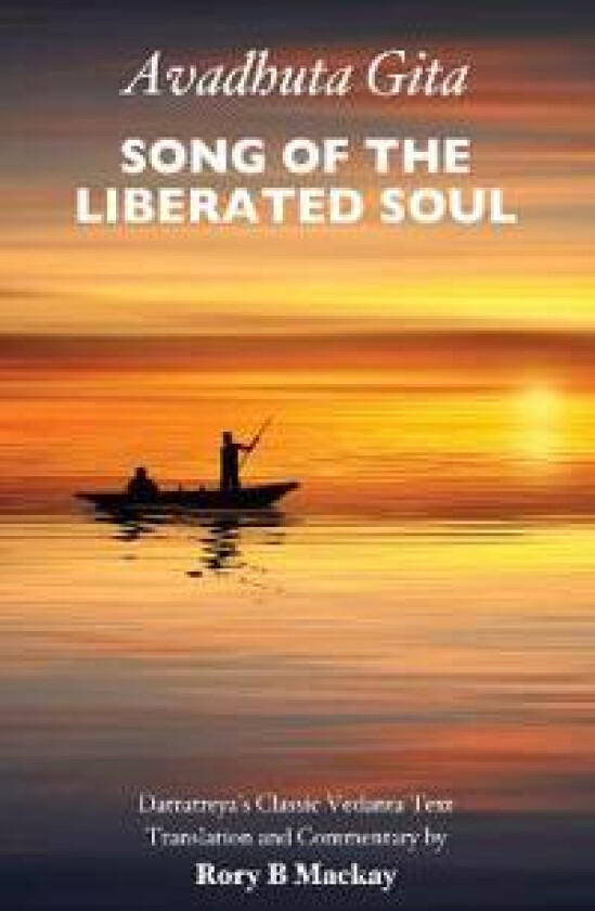 Avadhuta Gita - Song of the Liberated Soul