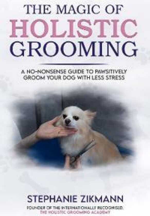 The Magic of Holistic Grooming