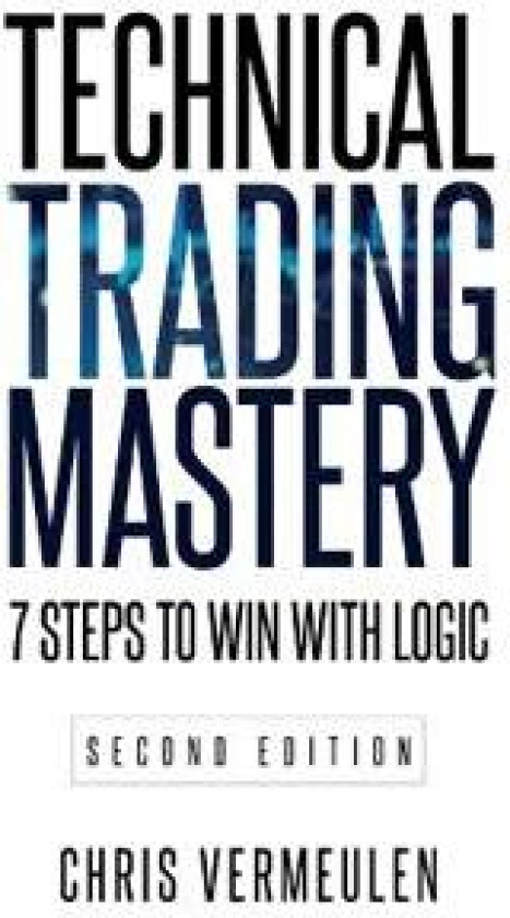 Technical Trading Mastery, Second Edition
