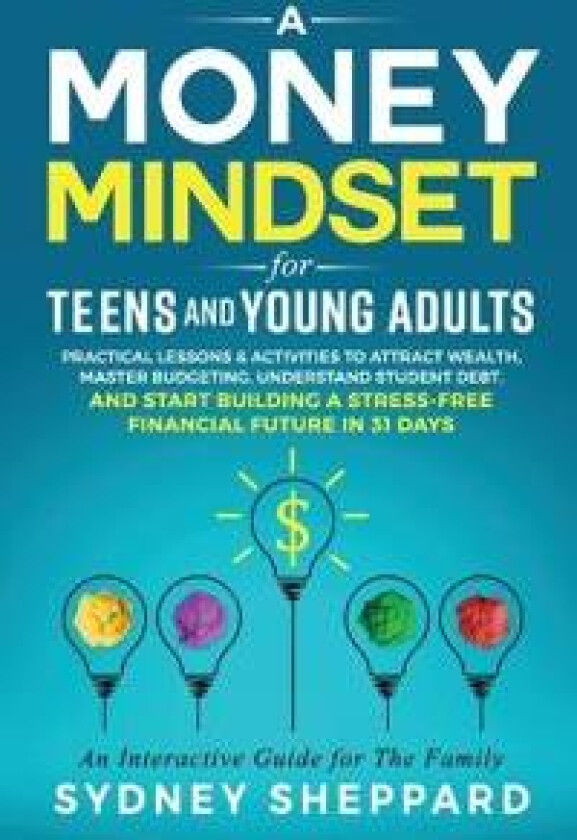 A Money Mindset for Teens and Young Adults