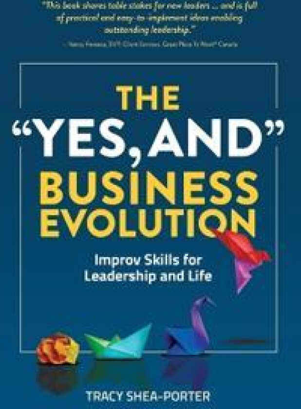 The 'Yes, And' Business Evolution