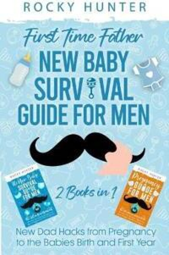 First Time Father New Baby Survival Guide for Men