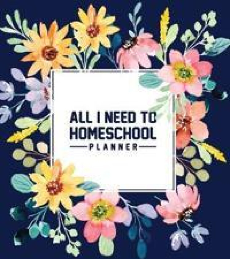 All I Need to Homeschool Planner