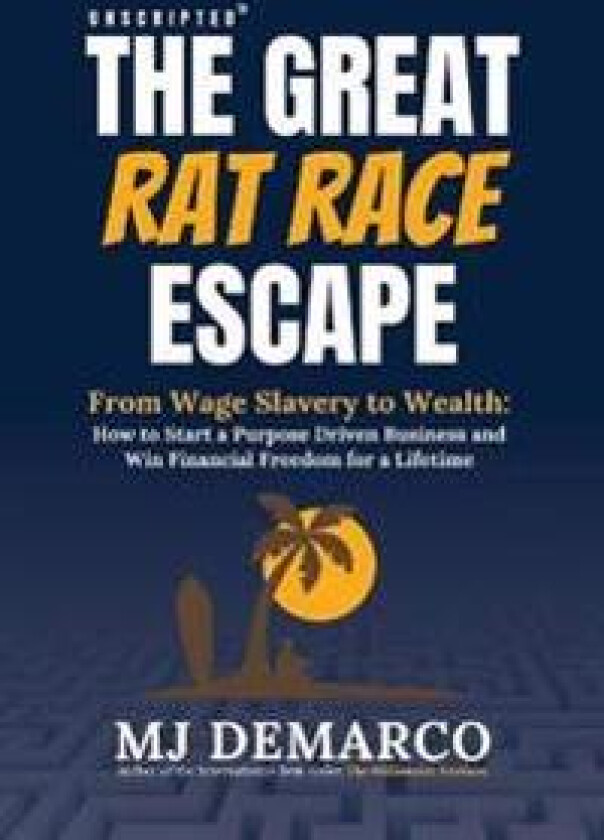 Unscripted-The Greatv Rat Race Escape