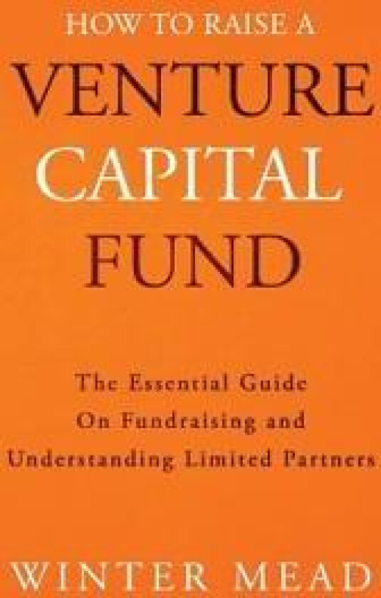 How To Raise A Venture Capital Fund