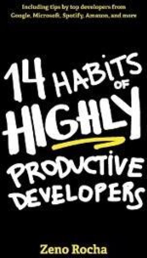 14 Habits of Highly Productive Developers